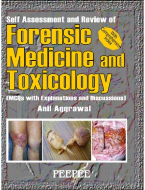 Self Assessment and Review of Forensic Medicine & Toxicology