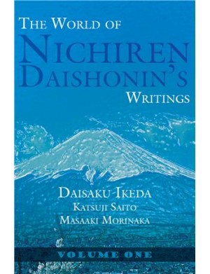 WORLD OF NICHIREN DAISHONIN’S WRITINGS VOL 1